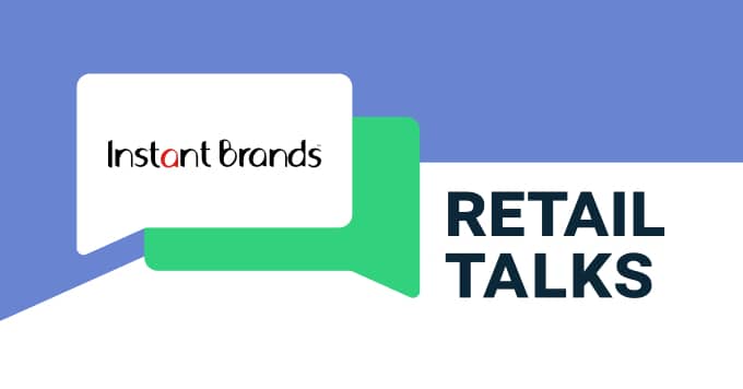 Ema Feature Image Retail Talks Instant Brands En 680x365px 01